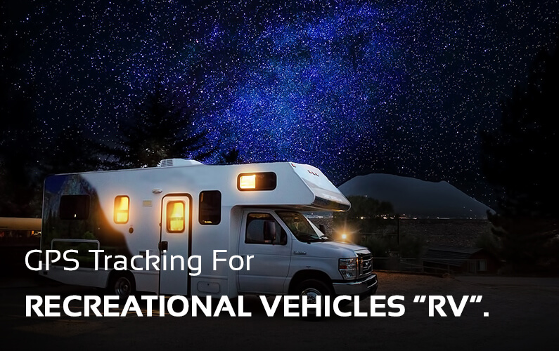 Recreational Vehicle  Camper GPS Tracker | Can I Track My RV?